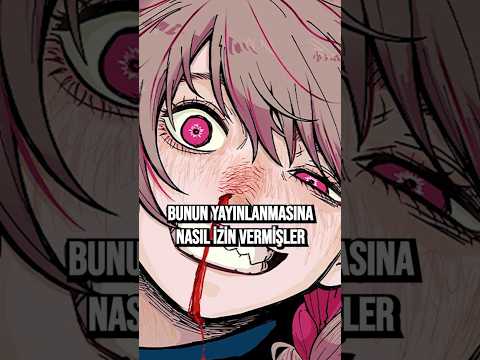 Bunun Yayınlanmasına Nasıl İzin Verdiler?  #manga #anime